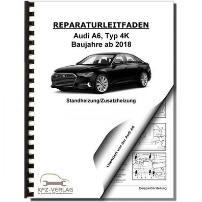 Audi A6 Typ 4K ab 2018 Standheizung Zusatzheizung Reparaturanleitung