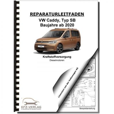 VW Caddy Typ SB ab 2020 Kraftstoffversorgung Dieselmotoren Reparaturanleitung