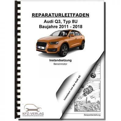 Audi Q3 8U 2011-2018 Instandsetzung Benzinmotor 170-211 PS Reparaturanleitung