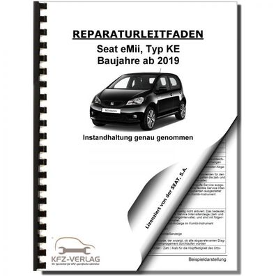 SEAT eMii Typ KE ab 2019 Instandhaltung Inspektion Wartung Reparaturanleitung
