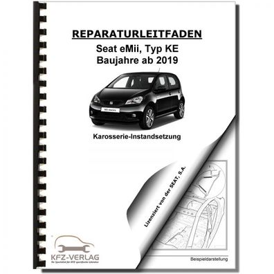 SEAT eMii Typ KE ab 2019 Karosserie Unfall Instandsetzung Reparaturanleitung
