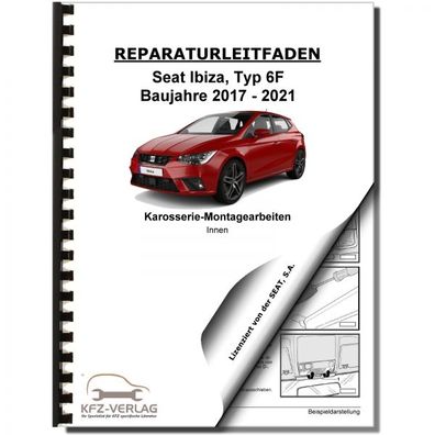 SEAT Ibiza Typ 6F 2017-2021 Karosserie Montagearbeiten Innen Reparaturanleitung