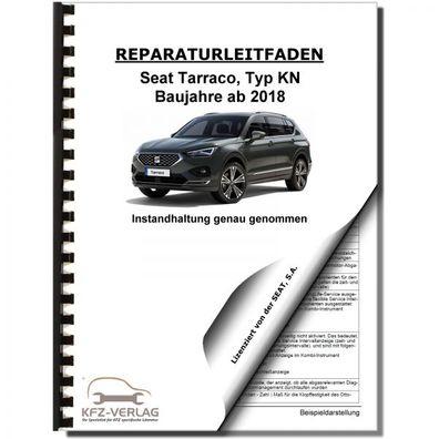 Seat Tarraco Typ KN ab 2018 Instandhaltung Inspektion Wartung Reparaturanleitung