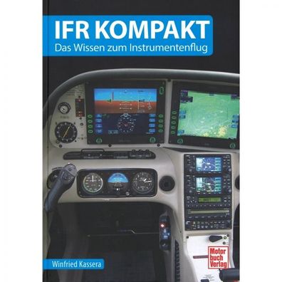 IFR kompakt, das Wissen zum Instrumentenflug Piloten Fliegen IFR-Ausbildung Aero