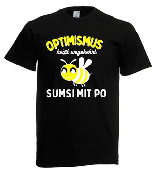 Herren T-Shirt l Optimismus heißt umgekehrt Sumsi mit Po Biene Honig Imkern l bis 5XL
