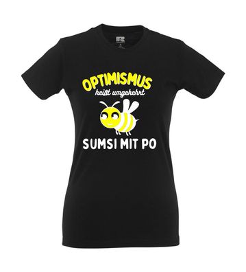 Optimismus heißt umgekehrt Sumsi mit Po Biene Honig Imkern I Girlie Shirt