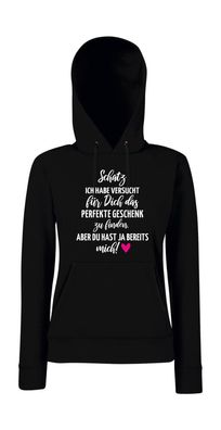 Schatz ich habe versucht das perfekte Geschenk zu finden l Girlie Kapuzenpullover