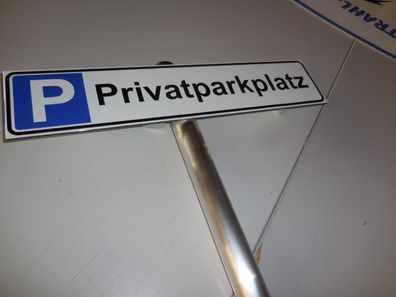 Privatparkplatz - Schild oder Kfz. Zeichen Größe 520 x 110 x 4,0 mm mit Pfosten 1mtr.