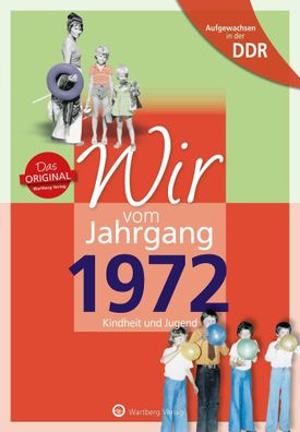 Aufgewachsen in der DDR - Wir vom Jahrgang 1972 - Kindheit und Juge
