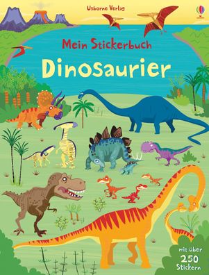 Mein Stickerbuch: Dinosaurier Mit ueber 250 Stickern Fiona Watt Me