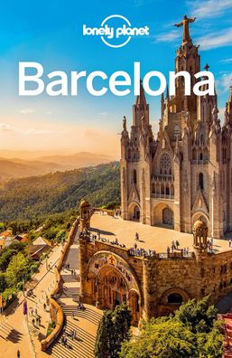 LONELY PLANET Reisefuehrer Barcelona Eigene Wege gehen und Einzigar