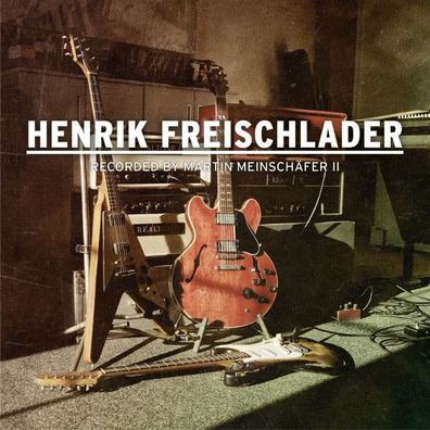 Henrik Freischlader - Recorded By Martin Meinschäfer II (180g)...