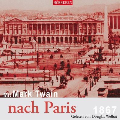 Mit Mark Twain nach Paris, 1 Audio-CD Hoerreisen