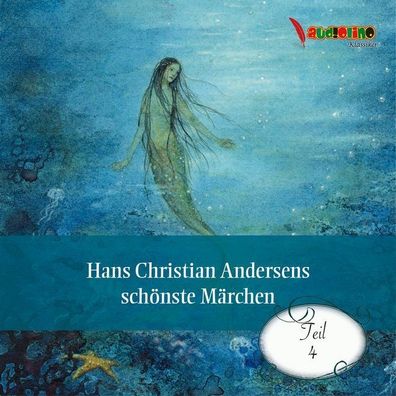 Hans Christian Andersens schoenste Maerchen. Tl.4, 1 Audio-CD Han