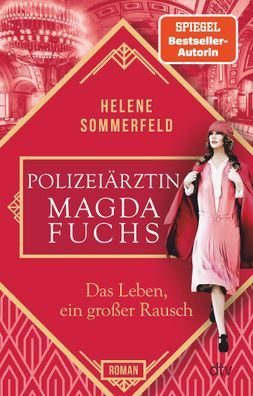 Polizeiaerztin Magda Fuchs &ndash; Das Leben, ein grosser Rausch Ro