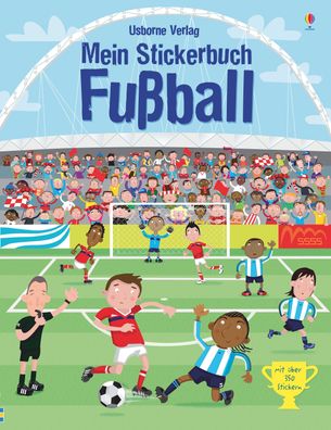 Mein Stickerbuch: Fussball Mit ueber 350 Stickern Meine Stickerbu