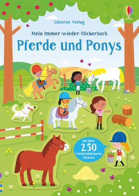 Mein Immer-wieder-Stickerbuch: Pferde und Ponys Mit ueber 250 wiede