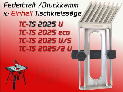 Federbrett Druckkamm für Einhell TS 2025 Tischkreissäge
