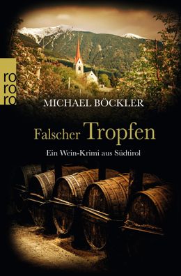Falscher Tropfen Ein Wein-Krimi aus Suedtirol Michael Boeckler Bar