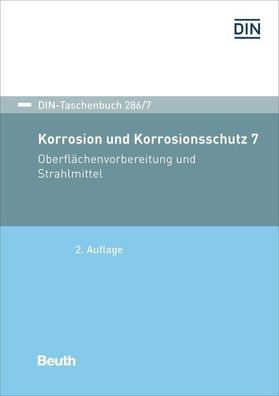 Korrosion und Korrosionsschutz 7: Oberfl?chenvorbereitung und Strahlmittel ...