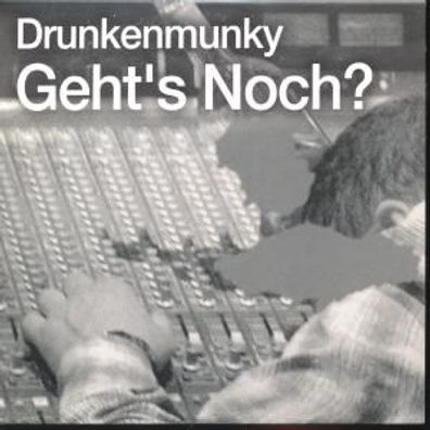 CD-Maxi: Drunkenmunky: Geht´s Noch? (2005) Digidance DNA 350-3