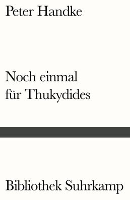 Noch einmal f?r Thukydides (Bibliothek Suhrkamp), Peter Handke