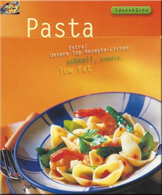 Ideenküche - Pasta - schnell, kreativ, low fat
