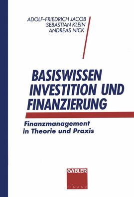 Basiswissen Investition und Finanzierung. Finanzmanagement in Theorie und P ...