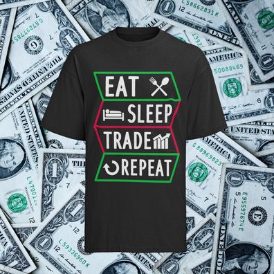 T-Shirt für Aktien & Investment Fans - Eat Sleep Trade Repeat