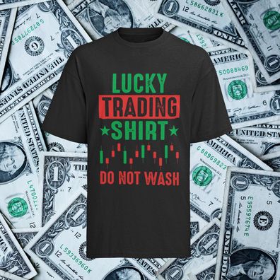 T-Shirt für Aktien & Investment Fans - Lucky Trading Shirt Do Not Wash