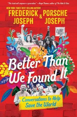 Better Than We Found It: Conversations to Help Save the World, Frederick Jo ...