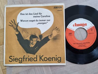 Siegfried Koenig - Das ist das Lied für meine Carolina 7'' Vinyl Amiga