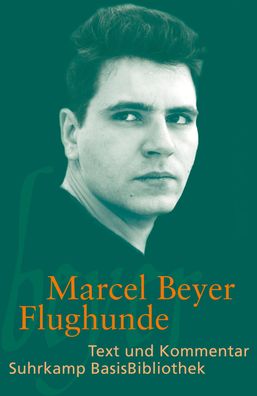 Flughunde: Roman. Text und Kommentar (Suhrkamp BasisBibliothek), Marcel Bey ...