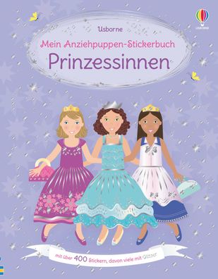 Mein Anziehpuppen-Stickerbuch: Prinzessinnen mit ueber 400 Stickern