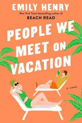 People We Meet on Vacation, Emily Henry