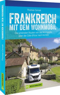 Frankreich mit dem Wohnmobil, Thomas Cernak