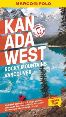 MARCO POLO Reisef?hrer Kanada West, Rocky Mountains, Vancouver, Karl Teuschl