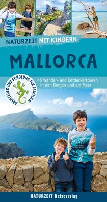 Naturzeit mit Kindern: Mallorca, Damaris Weiss