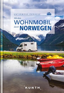 Mit dem Wohnmobil durch Norwegen, Kunth Verlag