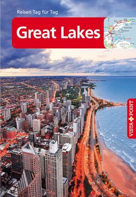 Great Lakes - VISTA POINT Reisef?hrer Reisen Tag f?r Tag, Peter Tautfest