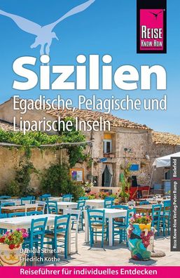 Reise Know-How Reisef?hrer Sizilien und Egadische, Pelagische & Liparische ...