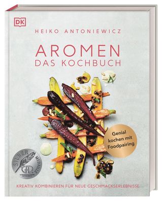 Aromen - Das Kochbuch, Heiko Antoniewicz