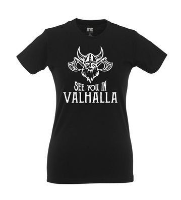 Wir sehen uns in Valhalla - Girlie Shirt