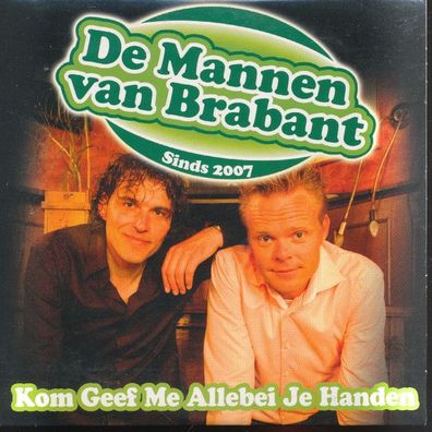 CD-Maxi: De Mannen Van Brabant - Kom Geef Me Allebei Je Handen (2007) 8714866758-3