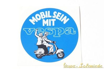 Aufkleber "Mobil sein mit Vespa" - V50 PX Retro Sticker Werbung Dekor Beinschild