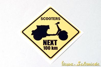 Dekor Aufkleber "Scooters next 100km" - Vespa Lambretta Scooter Roller Sticker