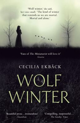 Wolf Winter: Winner of the 2016 HWA Goldsboro Debut Crown Award, Cecilia Ek ...