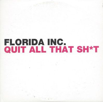 CD-Maxi: Florida Inc. - Quit All That Sh * t (2007) Digidance - 8714866727-3