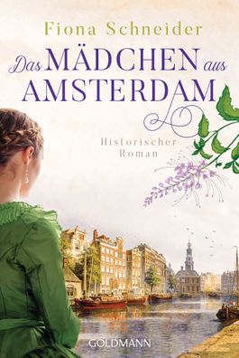 Das M?dchen aus Amsterdam: Historischer Roman, Fiona Schneider