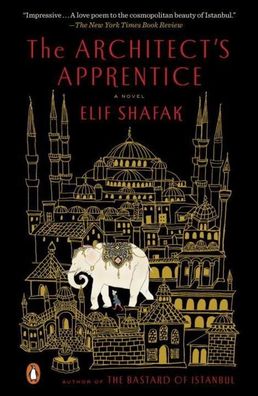 The Architect's Apprentice: A Novel, Elif Shafak